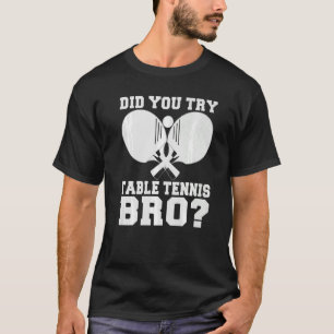 Camiseta Você experimentou a Tênis Tênis Bro Mesa
