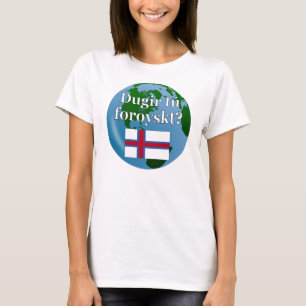 Camiseta Você fala faroês? em faroês. Sinalizador e globo