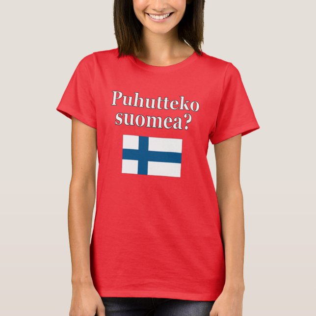 Camiseta Você fala finlandês? Em finlandês. Sinalizador (Frente)