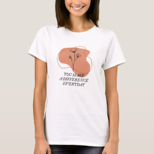 Camiseta Você faz a diferença a cada dia