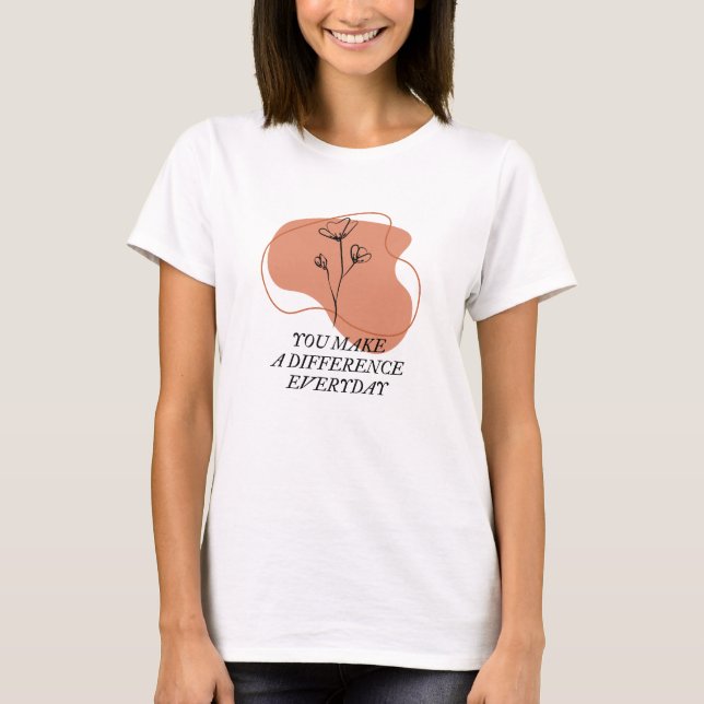 Camiseta Você faz a diferença a cada dia (Frente)