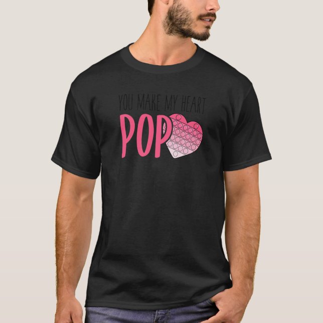Camiseta Você Faz Com Que Meu Coração, Pop Fidget Toy Heart (Frente)