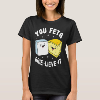 Camiseta Você Feta Brie Mente Feta Brie Queijo