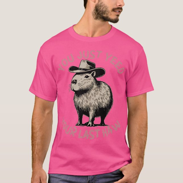 Camiseta Você Fez Sua Última Cowboy Capybara (Frente)