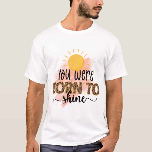 Camiseta Você Foi Criado para Brilhar (Frente)