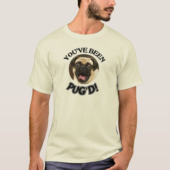 CAMISETA VOCÊ FOI PUG'D! - CÃO ENGRAÇADO DO PUG (Frente)