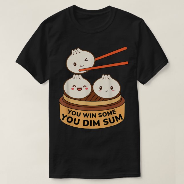Camiseta Você Ganha Alguns Que Você Mora Um Engraçado DimSu (Frente do Design)