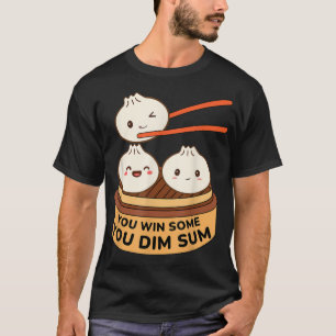 Camiseta Você Ganha Alguns Que Você Mora Um Engraçado DimSu