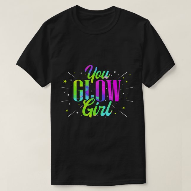 Camiseta Você Glow Girl Engraçado Retro Neon Fluorescente B (Frente do Design)