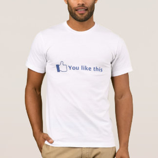 Camiseta Você gosta deste