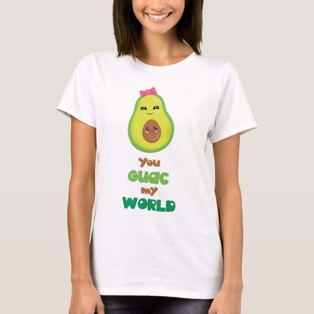 Camiseta Você Guac minha chalaça do abacate do mundo (Frente)