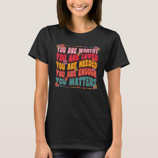 Camiseta Você Importa A Bondade De Ser Uma Saúde Mental De 