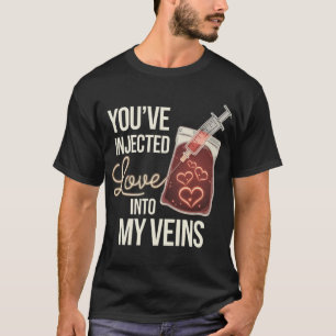 Camiseta Você Injetou Amor em Minhas Veias