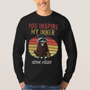Camiseta Você Inspire Meu Retron Do Assassino Serial Interi