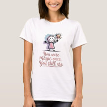 Camiseta Você Já Foi Mágica para Mulheres | Fofo 