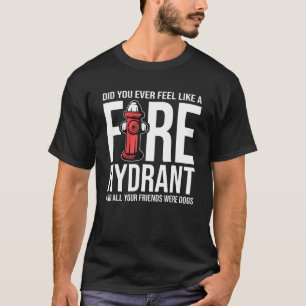 Camiseta Você já se sentiu como um incêndio encharcando seu