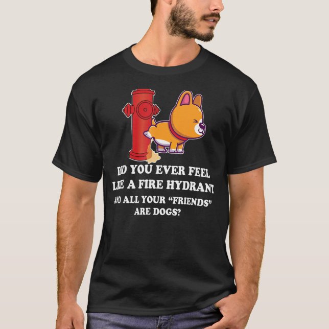 Camiseta Você Já Sentiu Um Hidrante 10 (Frente)