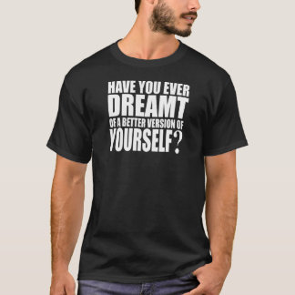 Camiseta Você Já Sonhou?