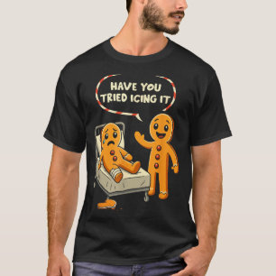 Camiseta Você já tentou glaçá-lo Enfermeira de biscoito de 
