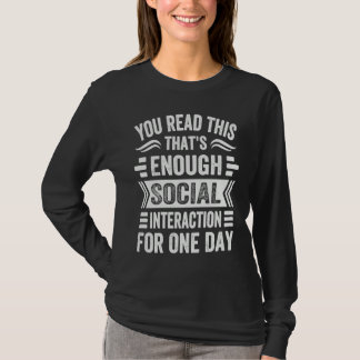 Camiseta Você Leu Isso É Suficiente Interação Social Para