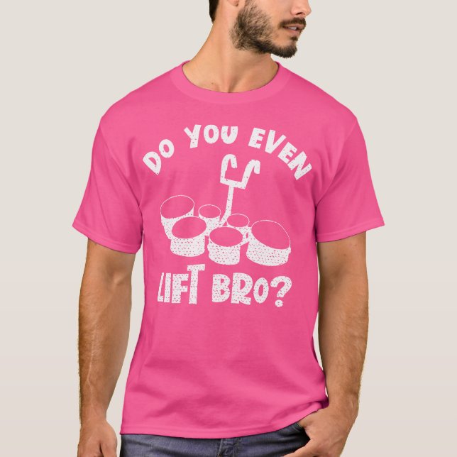Camiseta Você Levanta O Bro Drummer Drummer Drumming Percus (Frente)