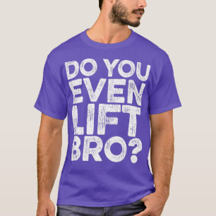 Camiseta Você Levanta O Treinamento De Peso Do Treinamento