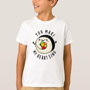 Camiseta Você Maki Meu Coração Canta Engraçado Sushi Pun