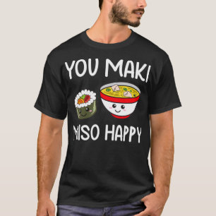 Camiseta Você Maki Miso Feliz Despejo Sushi Dão Engraçado