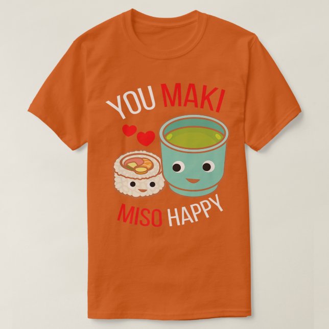 Camiseta Você Maki Miso Feliz No Japão Maki Chef Comida Jap (Frente do Design)