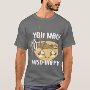 Camiseta Você Maki Miso Feliz Noodles Japoneses Sushi Lover