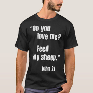 Camiseta Você Me Ama A Alimentar Minha Ovelha Jesus, Citand