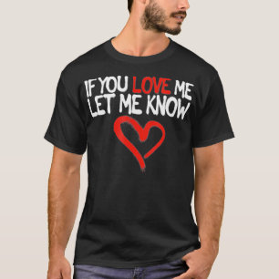 Camiseta Você Me Ama, Que Saiba Dia de os namorados Românti