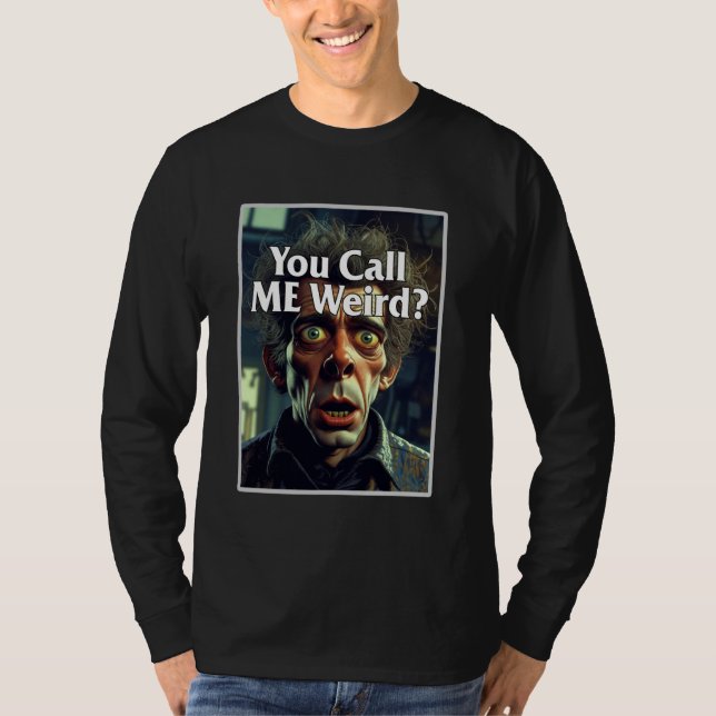 Camiseta Você Me Chama de Estranho (Frente)