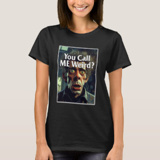 Camiseta Você Me Chama de Estranho