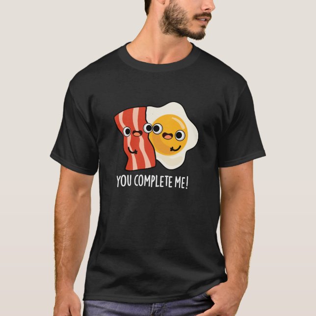 Camiseta Você Me Completou Engraçado Bacon Ovo Pun Dark BG (Frente)