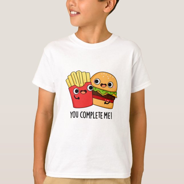 Camiseta Você Me Completou Engraçado Burger Fries Pun (Frente)