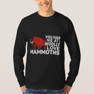 Camiseta Você Me Conquistou Com Eu Amo Mamutes Lanudos Pré-
