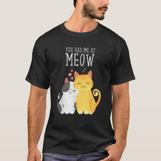 Camiseta Você me conquistou com Meow Cute Cat Design