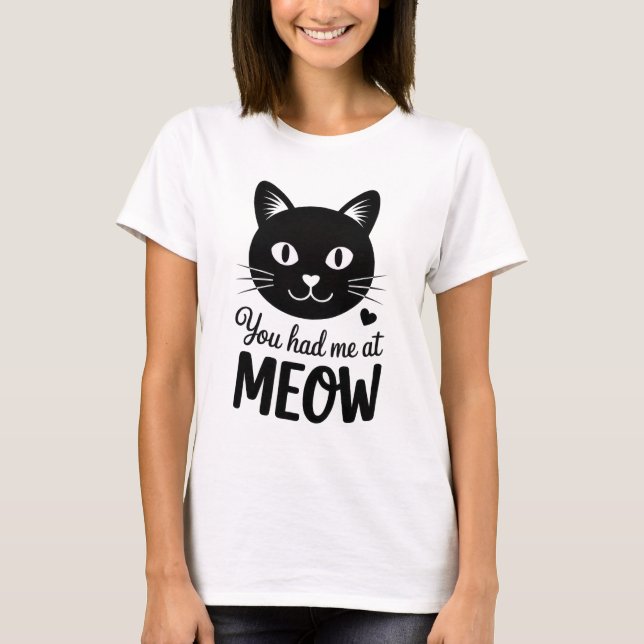 Camiseta Você Me Conquistou com Meow - mulheres engraçadas (Frente)