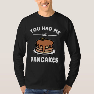 Camiseta Você Me Conquistou Com Panquecas Comida de Café d