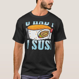 Camiseta Você Me Conquistou Com Sushi Comida Japonesa Japão