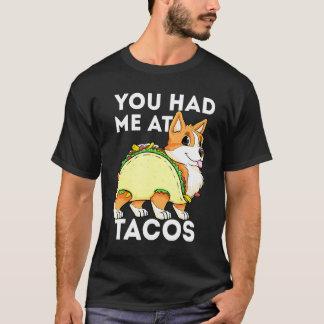 Camiseta Você Me Conquistou Com Tacos Corgi Taco Tacorgi Ca
