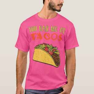 Camiseta Você Me Conquistou Com Tacos Item Divertido Para A
