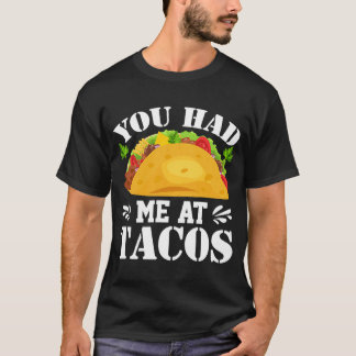 Camiseta Você Me Conquistou Com Tacos Tacos Fantasia De T