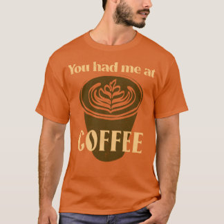 Camiseta Você Me Conquistou No Café Amante Do Café