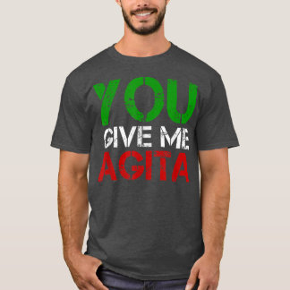 Camiseta Você Me Dá Agita Humor Citação Italiana