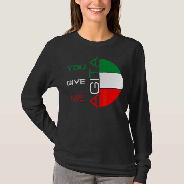 Camiseta Você Me Dá Agita Humor Citação Italiana 10 (Frente)