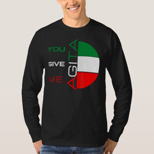 Camiseta Você Me Dá Agita Humor Citação Italiana 10 (Frente)