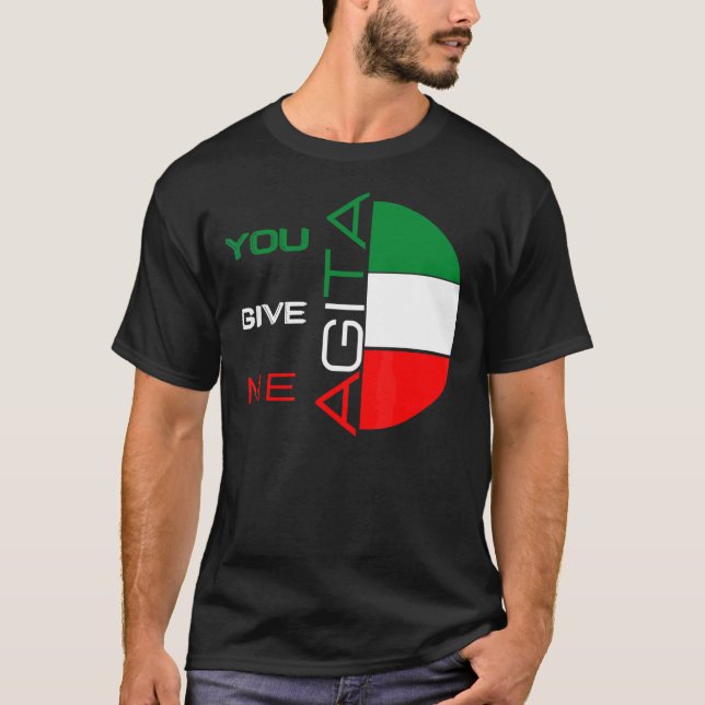 Camiseta Você Me Dá Agita Humor Citação Italiana 10 (Frente)