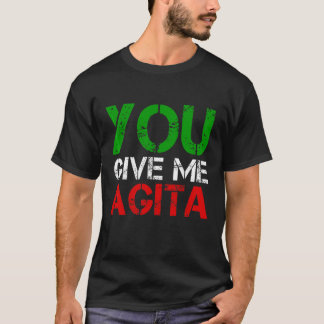 Camiseta Você Me Dá Agita Humor Citação Italiana 3